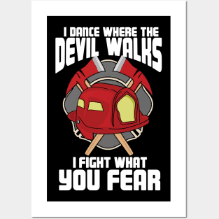 I Dance Where The Devil Walks I Fight What You Fear Posters and Art